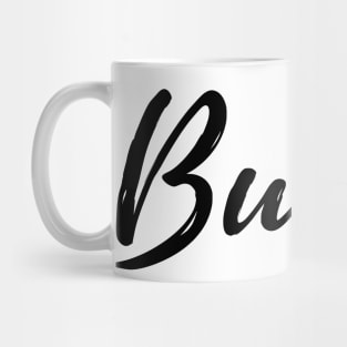 If you Build it - They will Come - Motivational Affirmation Mantra Mug